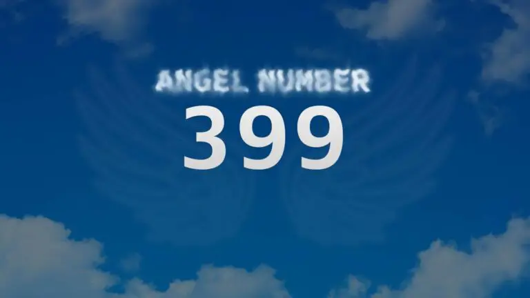 Angel Number 399: What Does it Mean and How to Interpret its Message