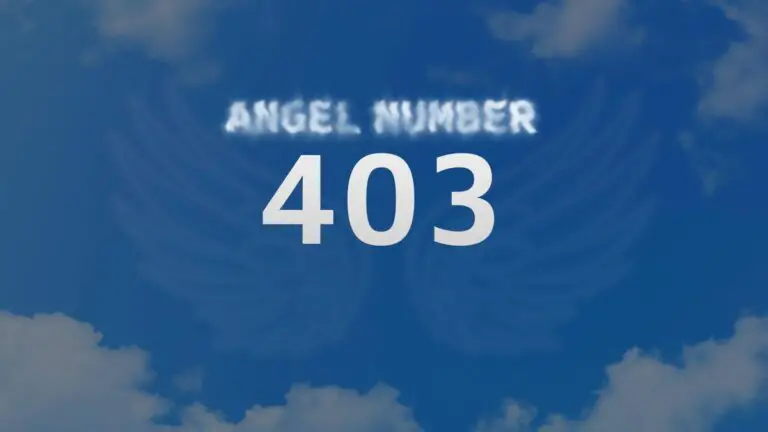 Angel Number 403: What Does It Mean?