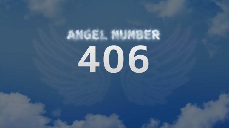 Angel Number 406: What Does It Mean and How to Interpret It