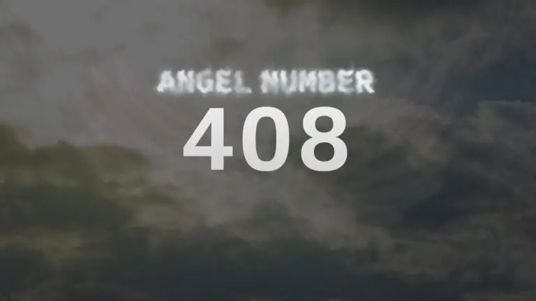 Angel Number 408: Discover Its Spiritual Meaning and Significance