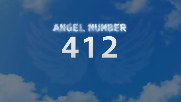 Angel Number 412: Discover Its Meaning and Significance