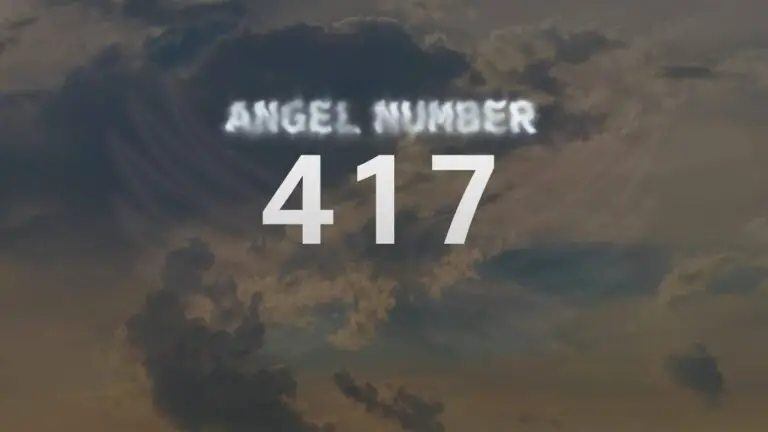 Angel Number 417: Meaning and Significance Explained