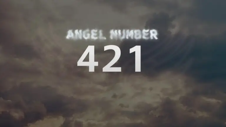 Angel Number 421: What It Means and How to Interpret It