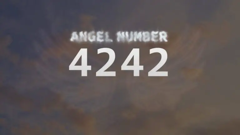 Angel Number 4242: Meaning and Significance
