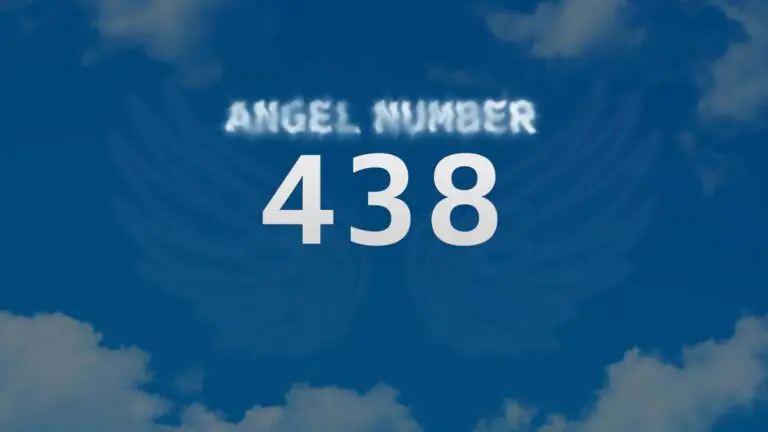 Angel Number 438: Discover Its Meaning and Significance