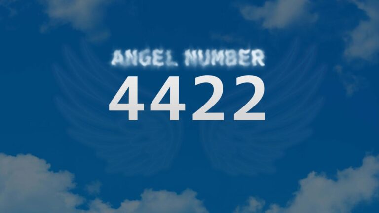 Angel Number 4422: Meaning and Significance Explained