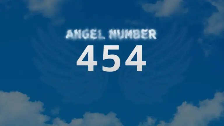 Angel Number 454: Discover its Meaning and Significance