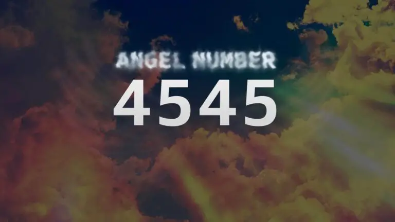 Angel Number 4545: Discover Its Meaning and Symbolism