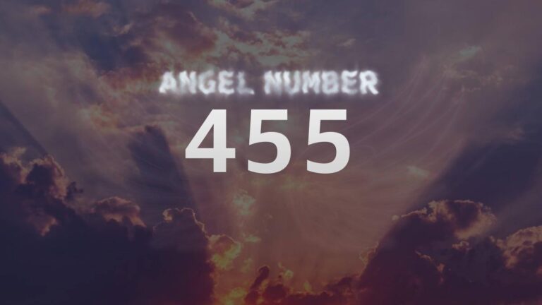 Angel Number 455: Discover Its Meaning and Significance
