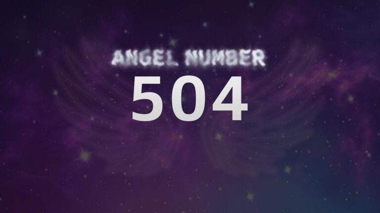Angel Number 504: What It Means and How to Interpret Its Message