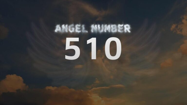 Angel Number 510: What It Means and How to Interpret It