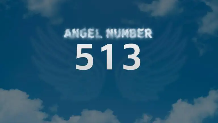 Angel Number 513: What Does It Mean and How to Interpret It