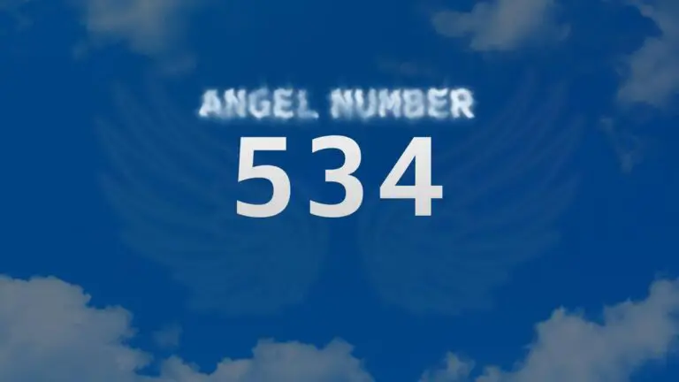 Angel Number 534: Discover the Meaning and Symbolism
