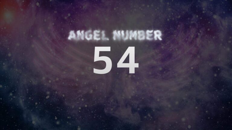 Angel Number 54: Your Angels Are Sending You a Message of Encouragement