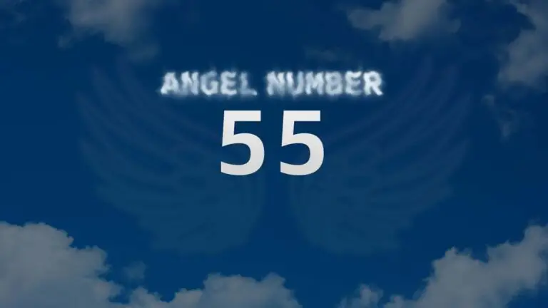 Angel Number 55: Discover Its Meaning and Significance