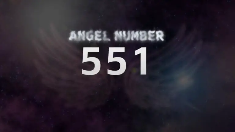 Angel Number 551: Meaning and Significance