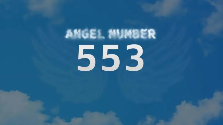 Angel Number 553: What It Means and How to Interpret It