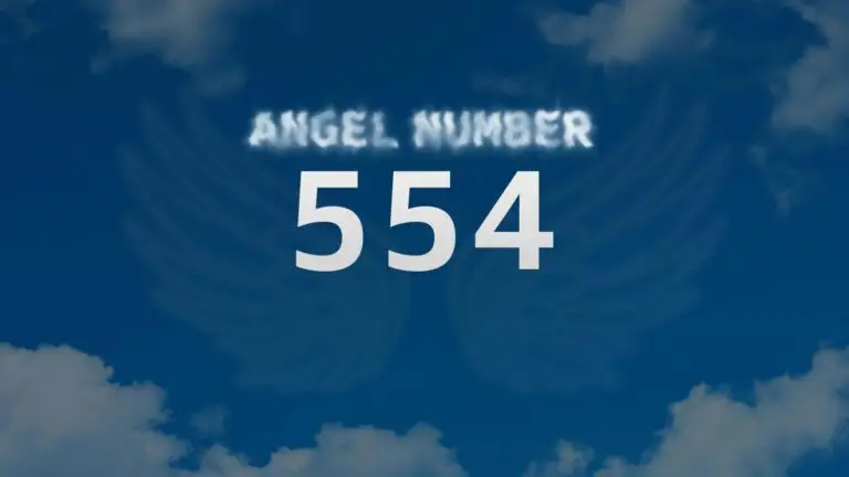 Angel Number 554: Meaning and Significance Explained