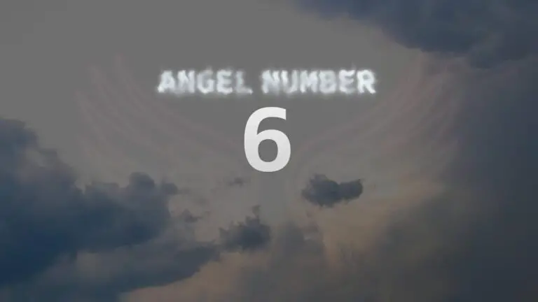 Angel Number 6: What Does It Mean?