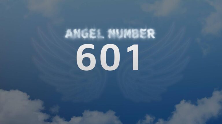 Angel Number 601: A Message of Positive Change