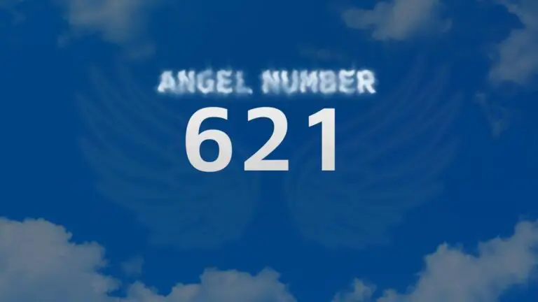 Angel Number 621: Discover Its Meaning and Significance