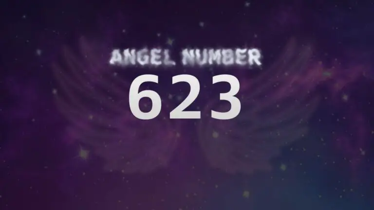 Angel Number 623: Discover Its Spiritual Meaning and Significance
