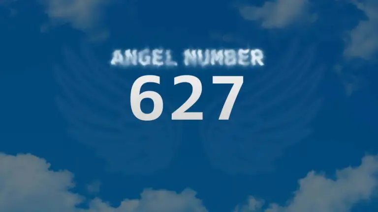 Angel Number 627: Discover Its Meaning and Significance