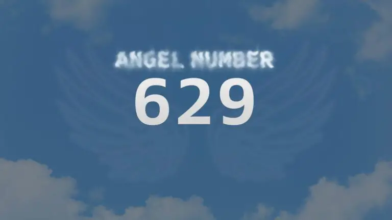 Angel Number 629: Discover the Spiritual Meaning Behind this Divine Message