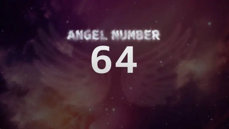 Angel Number 64: Discover Its Spiritual Meaning and Significance