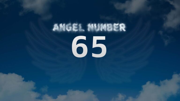 Angel Number 65: Discover the Meaning Behind this Powerful Message