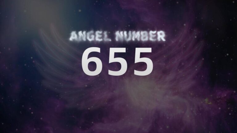 Angel Number 655: What It Means and How to Interpret It