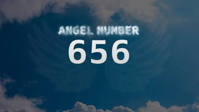 Angel Number 656: Meaning and Interpretation
