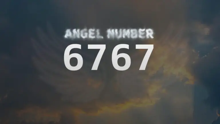 Angel Number 6767: What It Means and How to Interpret Its Message