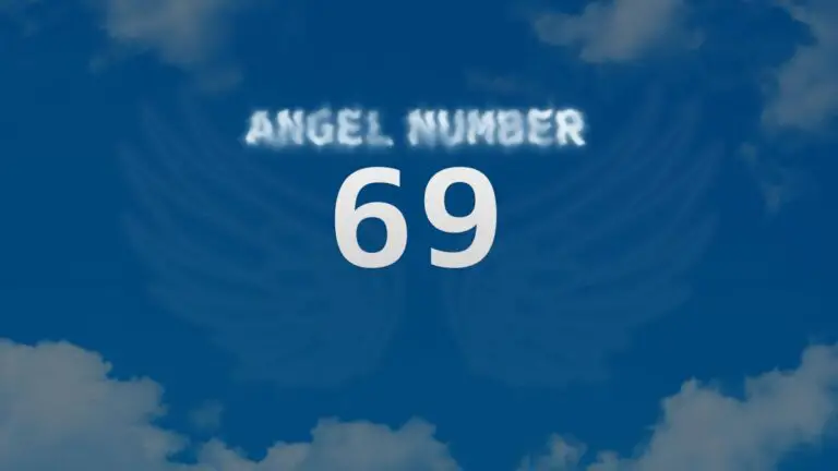 Angel Number 69: A Guide to Its Meaning and Significance