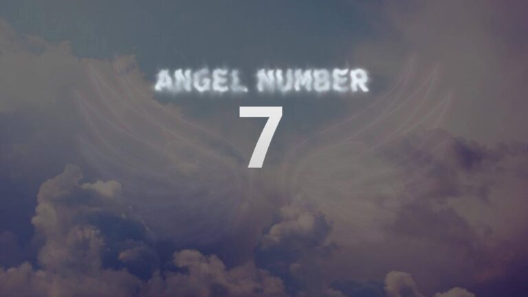 Angel Number 7: What It Means and How to Interpret It