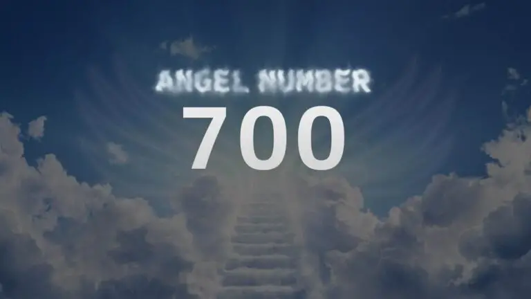 Angel Number 700: Discover Its Meaning and Significance