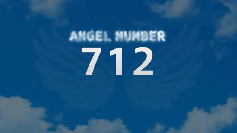 Angel Number 712: Discover Its Hidden Meanings and Symbolism