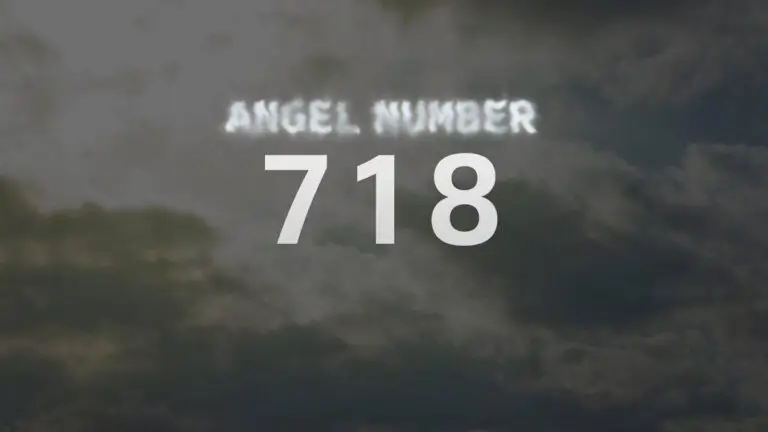Angel Number 718: A Message of Abundance and Spiritual Growth