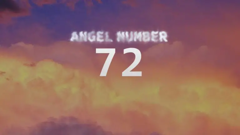 Angel Number 72: Discover Its Meaning and Significance
