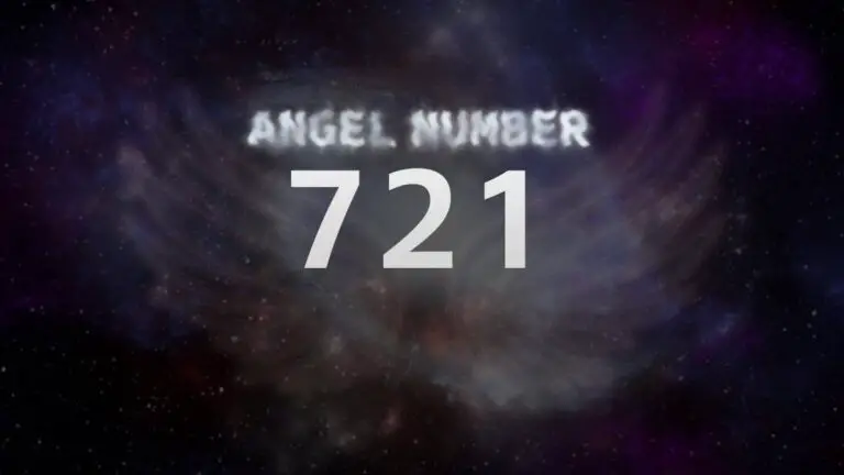 Angel Number 721: Discover its Meaning and Significance