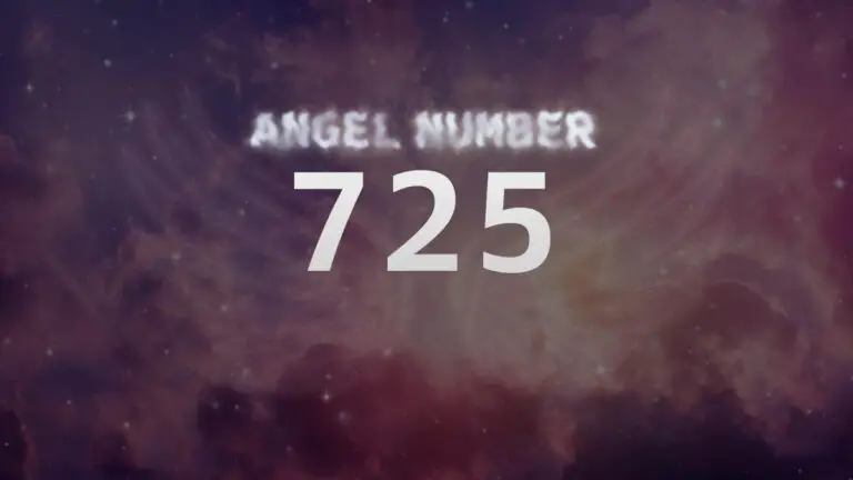 Angel Number 725: Discover Its Meaning and Significance