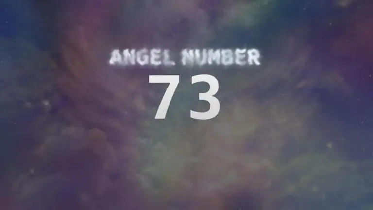 Angel Number 73: Discover Its Spiritual Meaning and Significance