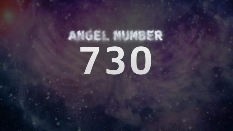 Angel Number 730: Discover the Spiritual Meaning Behind This Powerful Message
