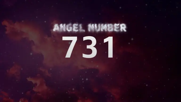 Angel Number 731: Discover Its Meaning and Significance