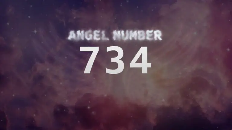 Angel Number 734: A Guide to Its Meaning and Significance