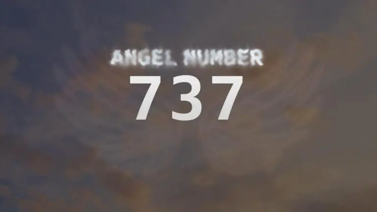 Angel Number 737: Meaning and Significance