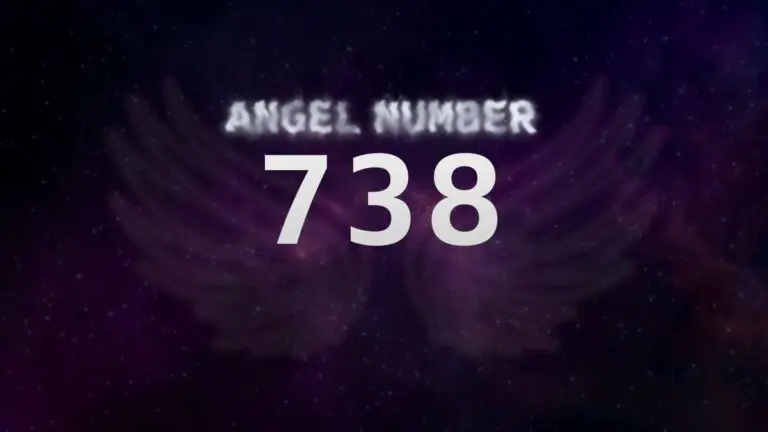 Angel Number 738: A Message of Encouragement and Abundance