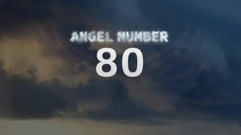 Angel Number 80: Discover its Meaning and Significance