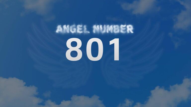 Angel Number 801: Discover Its Spiritual Meaning and Significance