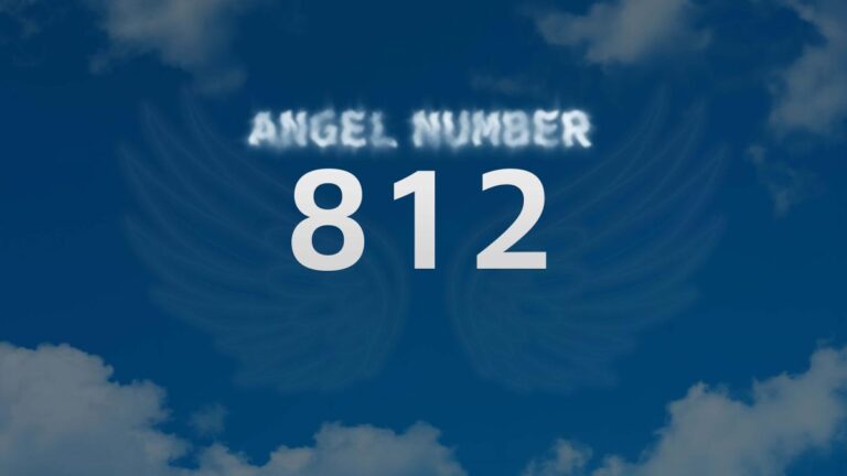 Angel Number 812: Discover the Meaning and Significance